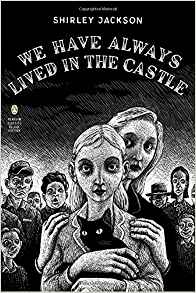 Book cover of "We Have Always Lived in the Castle" - black and white illustration of two sisters with a black cat, with townspeople watching in the background