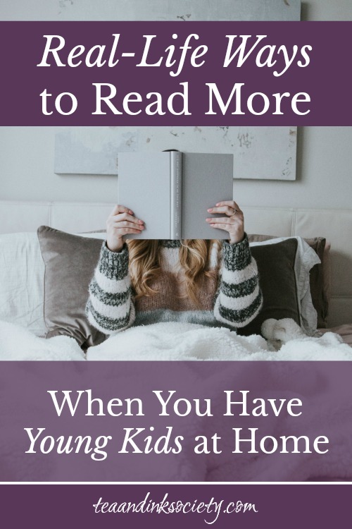 Real-Life Ways to Read More When You Have Young Children at Home