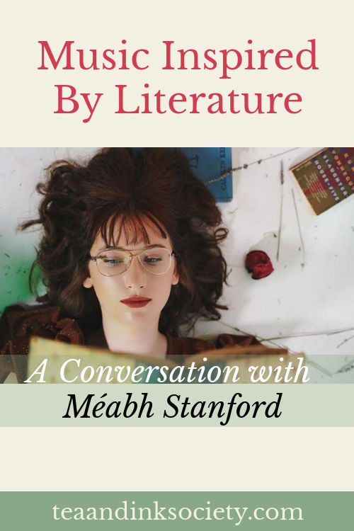 Music Inspired By Literature: A Conversation with Méabh Stanford