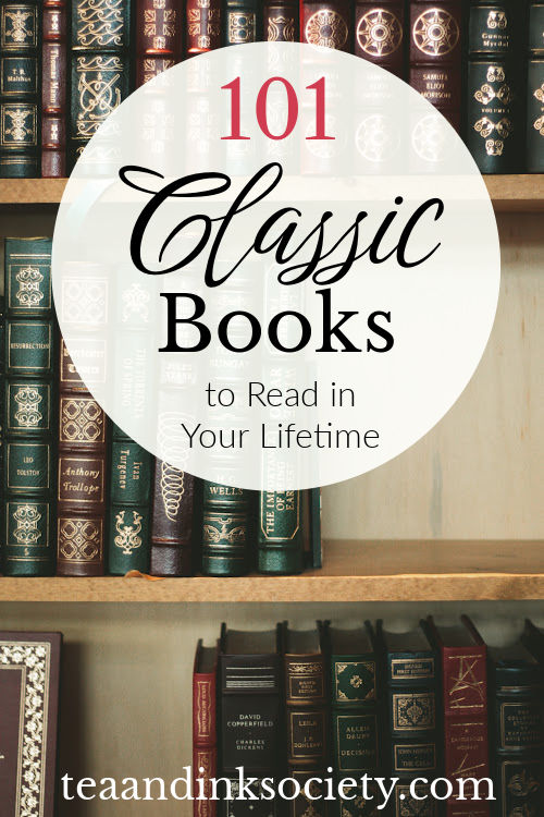 101 Best Classic Books to Read in Your Lifetime: The Ultimate Classics Reading List