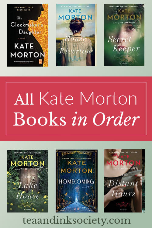 Kate Morton Books Order (with Summaries) Tea and Ink